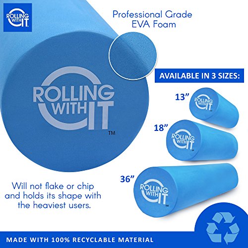 Rolling With It High Density Foam Roller for Physical Therapy | High-density EVA foam, Firm core with smooth surface, Keeps its shape, For back, legs & IT band, Deep tissue muscle recovery - size: 18 x 6 Inch
