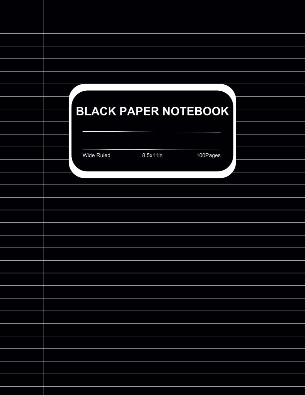 Wide Ruled Lined | Black Paper Notebook For Gel Pens: 8.5 x 11 inch, 100 Pages - Ideal For Use with Gel Pens
