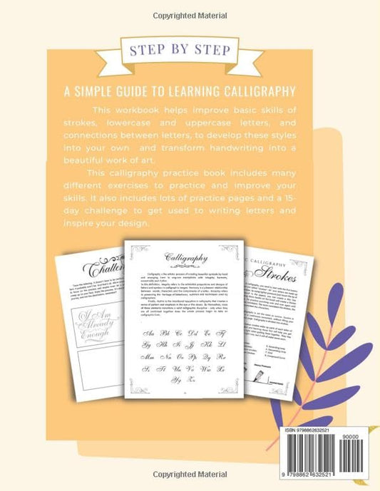 Calligraphy Workbook For Beginners Adults: Easy Calligraphy Guides And Practice Pages For Beginners - Alphabets, Inspirational Quotes, Phrases And Short Stories