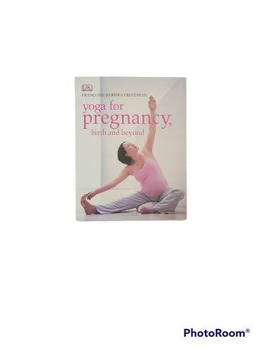Yoga for Pregnancy, Birth, and Beyond