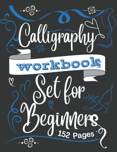 calligraphy workbook for beginners: A Simple Fun Step by Step Guide and Practice Workbook for Beginners Adults and Kids , Calligraphy Practice Paper Hand Lettering Workbook 8.5 x 11 Inches