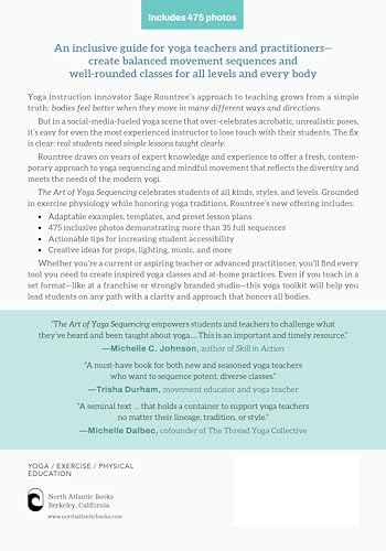 The Art of Yoga Sequencing: Contemporary Approaches and Inclusive Practices for Teachers and Practitioners--For basic, flow, gentle, yin, and restorative styles