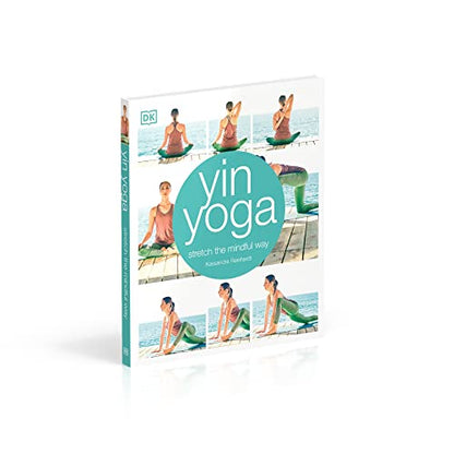 Yin Yoga: Stretch the Mindful Way