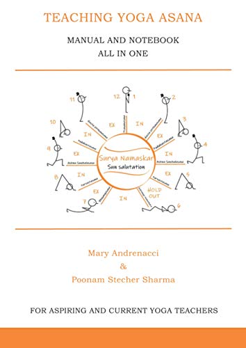 TEACHING YOGA ASANA: MANUAL AND NOTEBOOK ALL IN ONE (Yoga Teacher series)