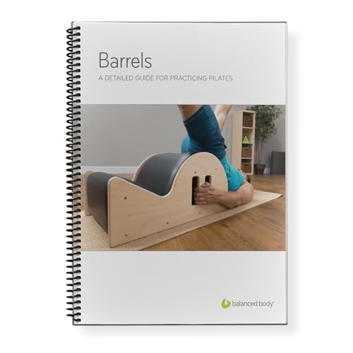 Balanced Body Barrels Manual, Pilates Barrels Guide for Workout Equipment, Exercise Manual for Home Gym or Studio Use - size: Barrels