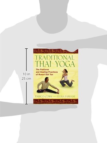 Traditional Thai Yoga: The Postures and Healing Practices of Ruesri Dat Ton