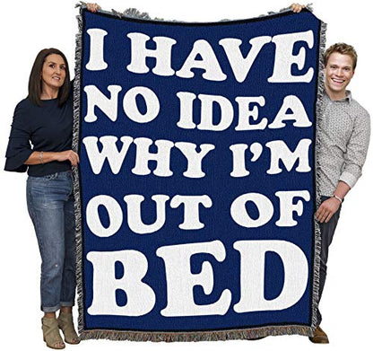 Pure Country Weavers I Have No Idea Why I'm Out of Bed Blanket Blue - Gift Tapestry Throw Woven from Cotton - Made in the USA (72x54) - color: Out of Bed Blue