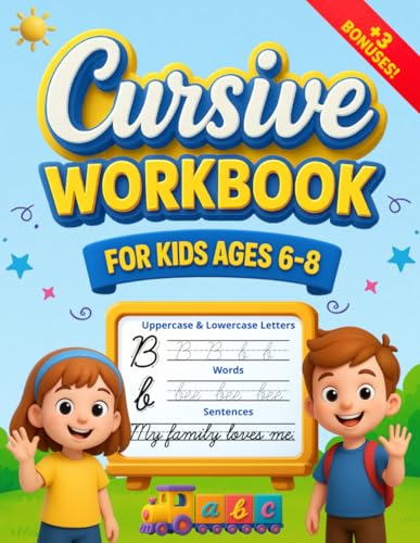 Cursive Workbook for Kids Ages 6-8: Practice Handwriting with Fun and Educational Activities for Beginners - Learn to Write Letters, Words, and ... (Handwriting Practice Books for Kids)