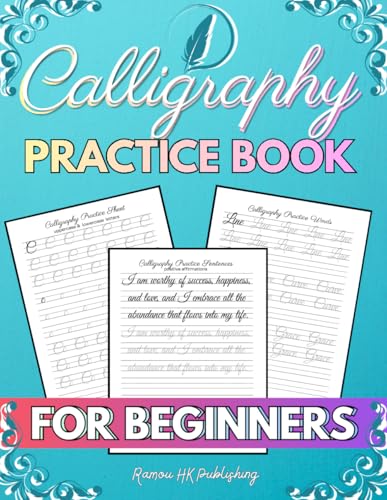 Calligraphy Practice Book: Modern Hand Lettering workbook Guide for Beginners, with Handwriting Practice sheets for Adults and Kids