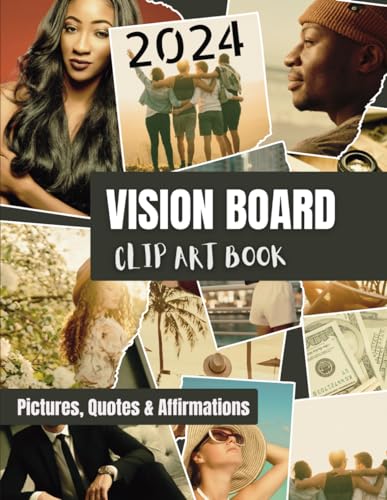2024 Vision Board Clip Art Book: Success Magazine with Inspiring Words and Pictures to Manifest Your Dreams. Reality Kit Supplies for Women, Girls, Men & Black Boys. Gift for Adults, Teens & Seniors.
