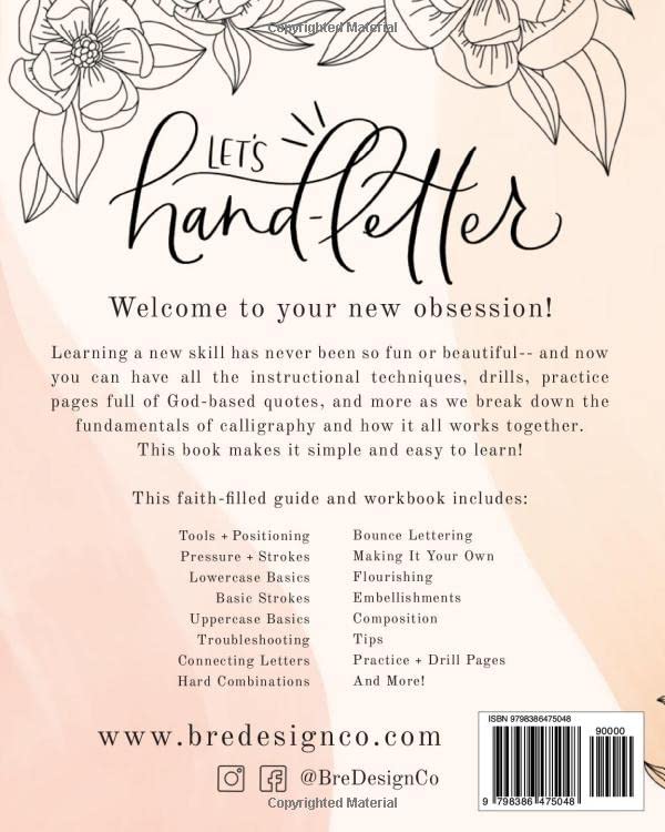 Learn Calligraphy in a Modern Way - A Step-By-Step Guide and Workbook to Help You Master The Art of Hand-Lettering While Making It Your Own: ... learning, tutorial, copperplate, bouncy