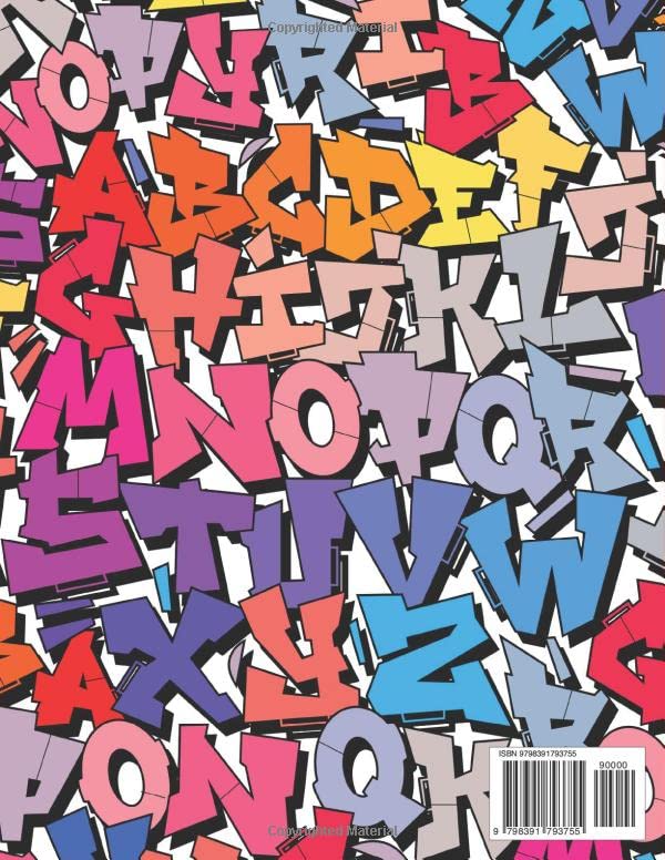 Graffiti Lettering Workbook For Beginners: A Step-By-Step Guide to Master Graffiti Blockletters, Throw-ups, Tagging, Calligraffiti, Old School, and Wildstyle Letters.