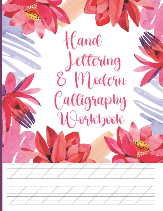 Hand Lettering & Modern Calligraphy Workbook: Practice Paper with Slanted Angle Guidelines for Beginners and Lettering Artists practicing Modern Hand ... Calligraphy Purple and pink flowers